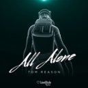 Tom Reason - All Alone (Original Mix)