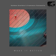 Stefano Scarfato & Francesco Fontanella - Make It Better