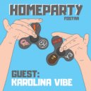 FOSTAA - HOMEPARTY '4 | GUEST: KAROLINA VIBE