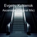 Evgeny Kutsenok - Ascension (Original Mix)