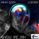 V.Demin & Mikki Gera - Show Me ()