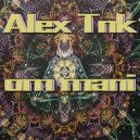 Alex TNK - om mani padme hum (original mix)