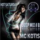 MC KOTIS - HOT SATURDAY #8