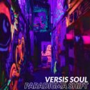 Versis Soul - Paradigma Shift (Original Mix)