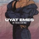 Uyat Emes - Не такая, как все (Original Mix)