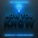 Benjamin Paul & Caroline Hood Fritsch - Now You Know (feat. Caroline Hood Fritsch)