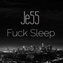 Je55 - Fuck Sleep Part.3 ()