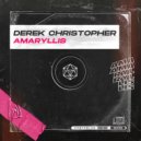 Derek Christopher - Amaryllis (Original Mix)