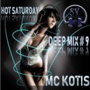 MC KOTIS - HOT SATURDAY #9
