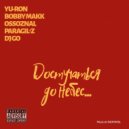 Yu-Ron & Bobby Makk & Ossoznal & ParaGil`z & DJ GO - Достучаться до небес