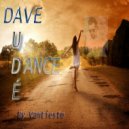 Van Vantiesto present .. - 116 - Dave Aude .. To discover (Part 04)