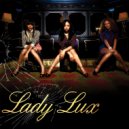 Lady Lux - Ain\'t My Issue (Original Mix)