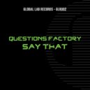 Questions Factory - Say That (Original Mix)