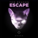 Tom Reason - Escape (Original Mix)