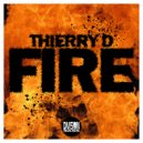 Thierry D - Fire (Original Mix)