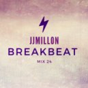 JJMillon - Breakbeat Mix 24