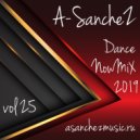 A-SancheZ - Dance NowMiX 2019 (vol 25)
