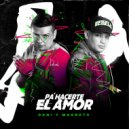 Dani y Magneto - Pa' Hacerte El Amor