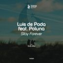 Luis de Poda feat. Poluna - Stay Forever (Original Mix)