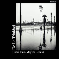 De La Trinidad & Meyv3r - Under Rain