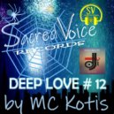 MC KOTIS - DEEP LOVE #12