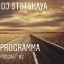 Zhenya Stotskaya - Podcast PROGramma #2 (Live)