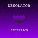 Desolator - Inception