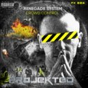 Renegade System - Crowd Control