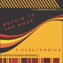 7 Electronics - Boggie To the Rock