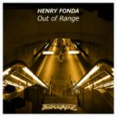 Henry Fonda - Out of Range (Original Mix)