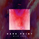 Dark Point - Wild Love (Original Mix)