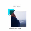 Klein NoRaH - Over The Love Night (Original Mix)