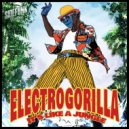 Electrogorilla - It's like a jungle