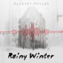 Aleksey Miller - rainy winter (Minus trap)