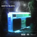 STEEZ - Ghetto Blasta (Original Mix)