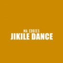 Ma eddies - Jikile Dance (Original Mix)