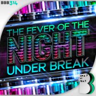Under Break - The Fever Of The Night