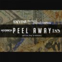 Snypa & Drug Rixh Peso - Peel Away (feat. Drug Rixh Peso) ()