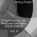 Vitolly - Progressive Life. Vol. 2 @sequencesradio (24.01.2020) ()