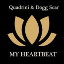 Quadrini & Dogg Scar - My Heartbeat (Original Mix)