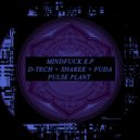 D-Tech & Sharee - MindFuck (Pulse Plant Remix)