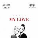 Audio Girls - My Love (Tzunamique Remix)