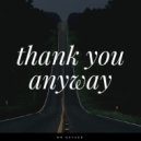 Mr Rayger - Thank You Anyway (Original Mix)