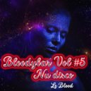 Le Blood - Bloodybar Vol #5 Nu Disco ()