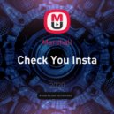 Marshall - Check You Insta