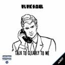 Eleksoul - Talk To Clearly To Me (Original Mix)