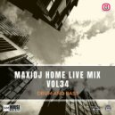 MaxiDj - Home Live Mix Vol 34 ()