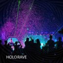 HOLO - RAVE ()