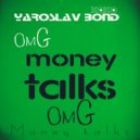 YAROSLAV BOND - Money Talks (SAMURAI DED SOUND. Prod)
