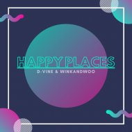 D-Vine & winkandwoo - Happy Places